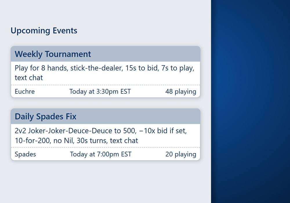 A zoomed-in screenshot of a list of upcoming club events for a player in Trickster Cards. Two events are listed, one for a weekly Euchre tournament and another for a daily Spades competition.